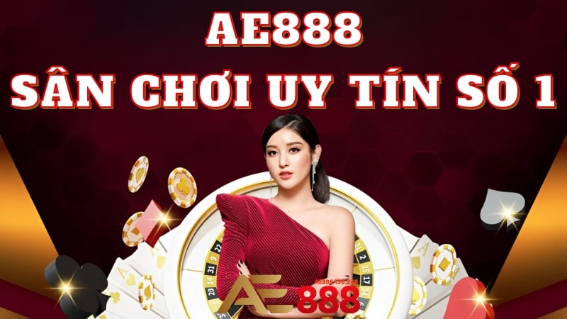 Giới thiệu thông tin cơ bản về sân chơi cá cược AE888